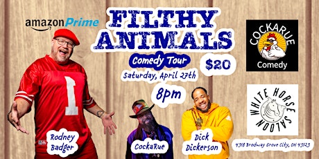 Filthy Animals Comedy Tour - White Horse Saloon
