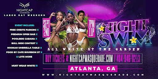 Primaire afbeelding van Night Swim ATL : All White Party (Open Bar) 8/30 Labor Day Weekend