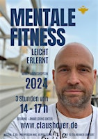 Hauptbild für 2. Mini Workshop - Mentale Fitness leicht erlernt.