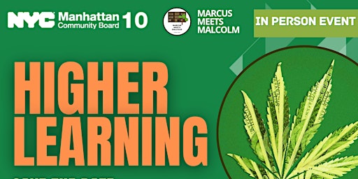 Primaire afbeelding van 3rd Annual Higher Learning: Cannabis Conference [Manhattan CB10]