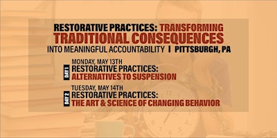 Hauptbild für Restorative Practices:Transforming Traditional Consequences (Pittsburgh)