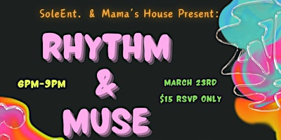 Immagine principale di SoleEnt. & Mama's House Present: Rhythm & Muse Paint Vibe 