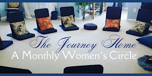 Immagine principale di The Journey Home: Monthly Women's Circle 