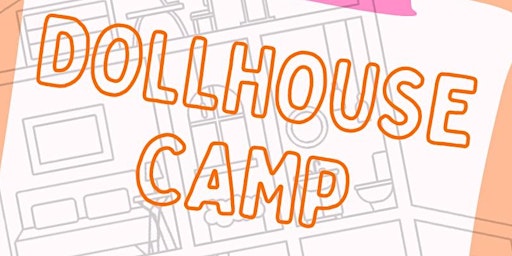 Imagem principal do evento Dollhouse Camp: Jessica Spurlin Interiors