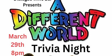 Dialogue Wine Bar Presents: A Different World Trivia Night