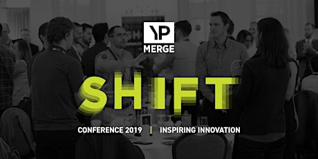 SOLD OUT - SHIFT 2019: Inspiring Innovation (Staying Relevant in a Changing Industry) primary image