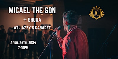 Image principale de Micael The Son LIVE with Shura at Jazzy's Cabaret