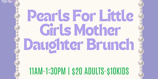 Hauptbild für Pearls For Little Girls Mothers Day Brunch
