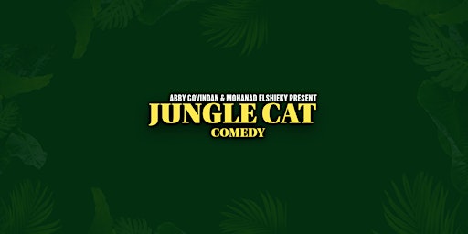 Imagem principal do evento Jungle Cat Comedy | By Abby Govindan & Mohanad Elshieky