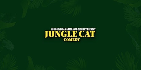 Jungle Cat Comedy | By Abby Govindan & Mohanad Elshieky
