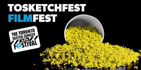 The TOsketchfest Film Festival Premiere Screening primary image