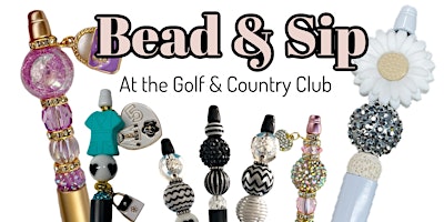 BEAD & SIP at the Golf & COUNTRY CLUB primary image