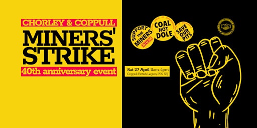 Hauptbild für Chorley and Coppull Miners' Strike 40th Anniversary event