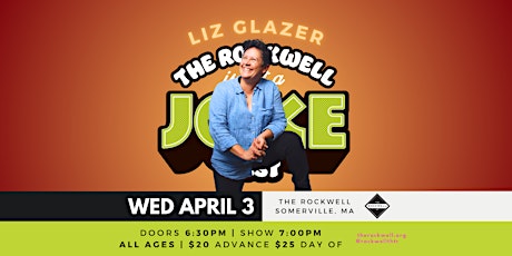 Liz Glazer (All Ages) - THE ROCKWELL IS NOT A JOKE FEST