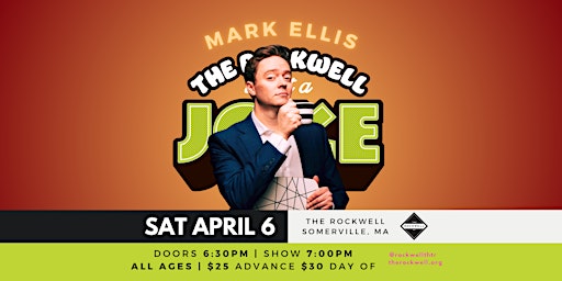 Primaire afbeelding van Mark Ellis (21+) - THE ROCKWELL IS NOT A JOKE FEST