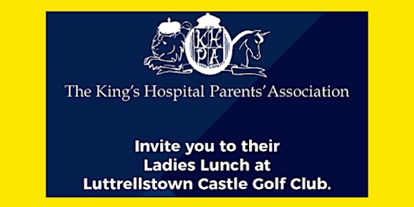 The King's Hospital Parents Association Ladies Lunch