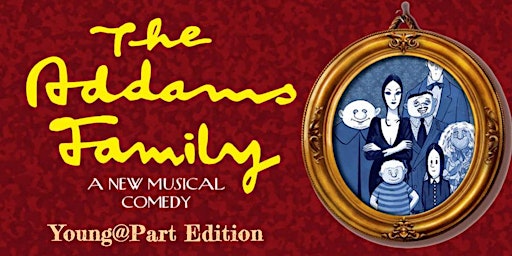 Hauptbild für Theatre Production Summer 2024 - The Addams Family Young@Part®