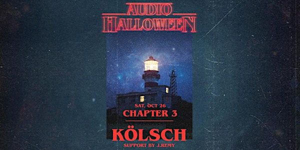 Audio Halloween: Chapter 3 - KÖLSCH
