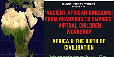 VIRTUAL Black History Children Workshop: Africa & The Birth of Civilisation primary image