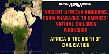 VIRTUAL Black History Children Workshop: Africa & The Birth of Civilisation