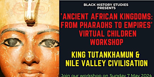 Primaire afbeelding van VIRTUAL Black History Children Workshop: King Tutankhamun