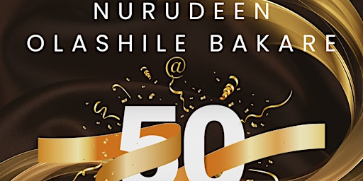 Hauptbild für Nurudeen Olashile Bakare @50