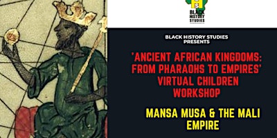 Imagen principal de VIRTUAL Black History Children Workshop: Mansa Musa and The Mali Empire