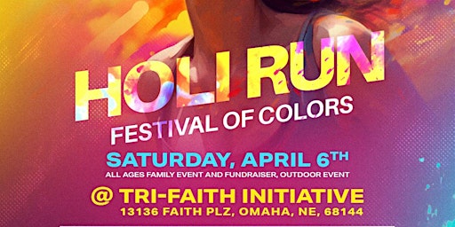 Primaire afbeelding van HOLI RUN 2024- SAT APRIL 6TH - ALL AGES AND FUNDRAISER  Tri-Faith