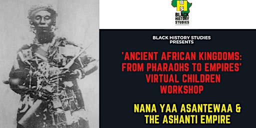 Image principale de VIRTUAL Black History Children Workshop: Nana Yaa Asantewaa