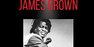 Imagem principal do evento Father's Day Tribute To James Brown