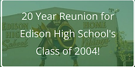 Edison High School's Class of 2004 Twenty Year Reunion