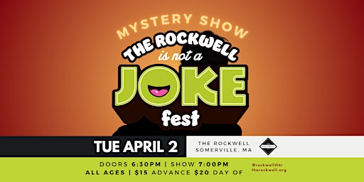 Imagem principal do evento Mystery Show (All Ages) - THE ROCKWELL IS NOT A JOKE FEST