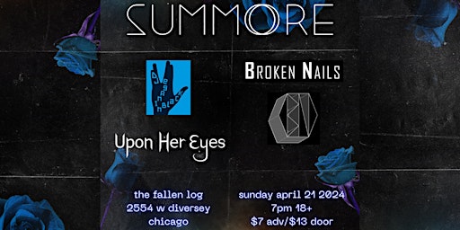 Imagem principal do evento Summore; Broken Nails; Upon Her Eyes; DJ Veganinblack