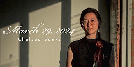 Chelsea Banks presents Songs and Poems for solo cello