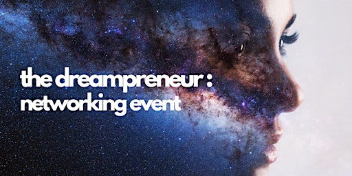 Primaire afbeelding van The Dreampreneur: Networking Event