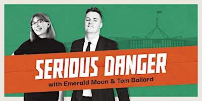Imagem principal do evento Serious Danger w/ Emerald Moon & Tom Ballard - LIVE in Brisbane!