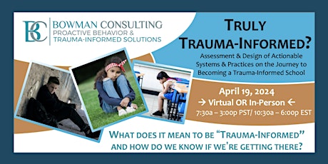 Truly Trauma-Informed? Assessment & Design of Actionable Systems/Practices