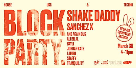 BLOCK PARTY FT. SHAKE DADDY & SANCHEZ X  + MORE