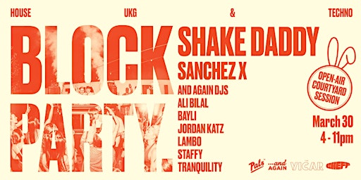 Immagine principale di BLOCK PARTY FT. SHAKE DADDY & SANCHEZ X  + MORE 