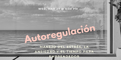 Autoregulación: Manejo del Estrés, la Ansiedad y el Tiempo para Emprendedor  primärbild