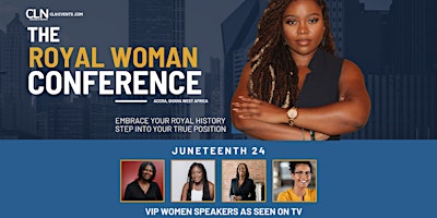 Primaire afbeelding van The Royal Woman's Conference + Juneteenth In Ghana Tour  - Save My Seat