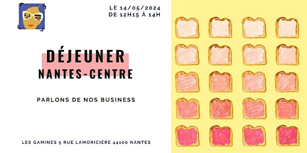 DÉJEUNER BUSINESS / Femmes de Bretagne Nantes-centre