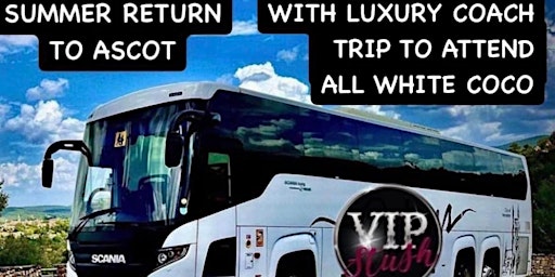 Primaire afbeelding van All WHITE COCO DAY PARTY VIP STUSH COACH TRIP