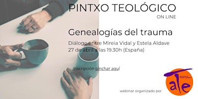Imagem principal de PINTXO TEOLÓGICO "Genealogías del trauma" con Mireia Vidal y Estela Aldave