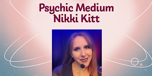 Primaire afbeelding van Evening of Mediumship with Nikki Kitt - Launceston