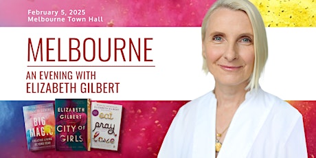 An Evening with Elizabeth Gilbert in Melbourne