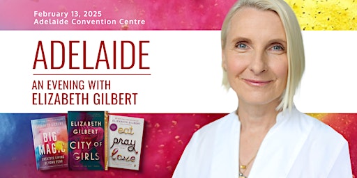 Primaire afbeelding van An Evening with Elizabeth Gilbert in Adelaide