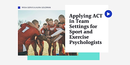 Imagen principal de Applying ACT in Team Settings for Sport and Exercise Psychologists
