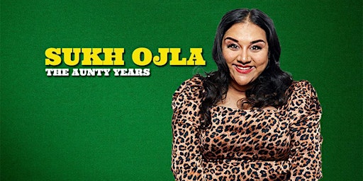 Primaire afbeelding van Sukh Ojla : The Aunty Years – Leicester
