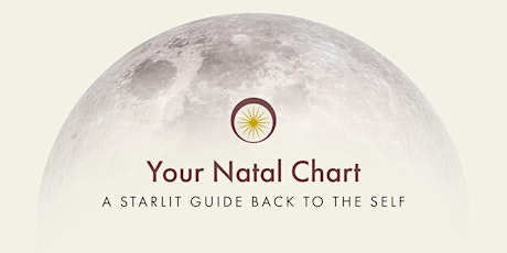 Your Natal Chart: A Starlit Guide Back to the Self—Warren